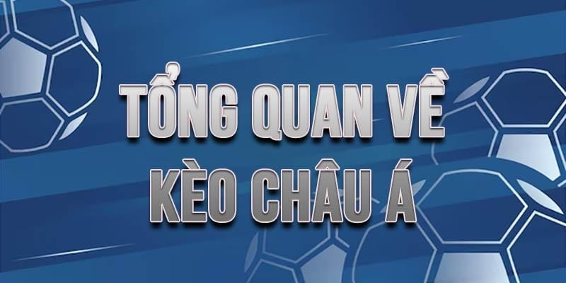 Kèo châu Á Cách đọc kèo châu Á chuẩn xác