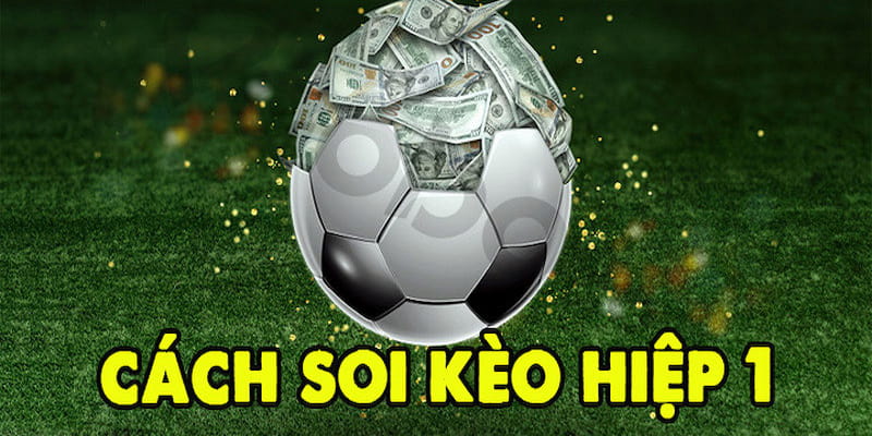 Soi kèo hiệp 1 Những trận đấu nên tránh soi kèo hiệp 1