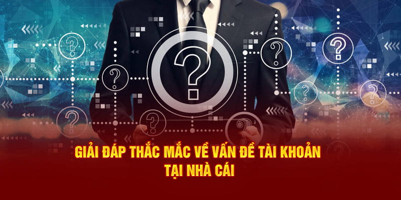 Câu hỏi thường gặp Tổng hợp câu hỏi thường gặp từ người chơi cá cược