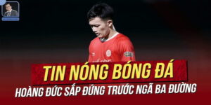 Vai trò của Tin nóng bóng đá trong việc nâng cao hiệu quả cá cược